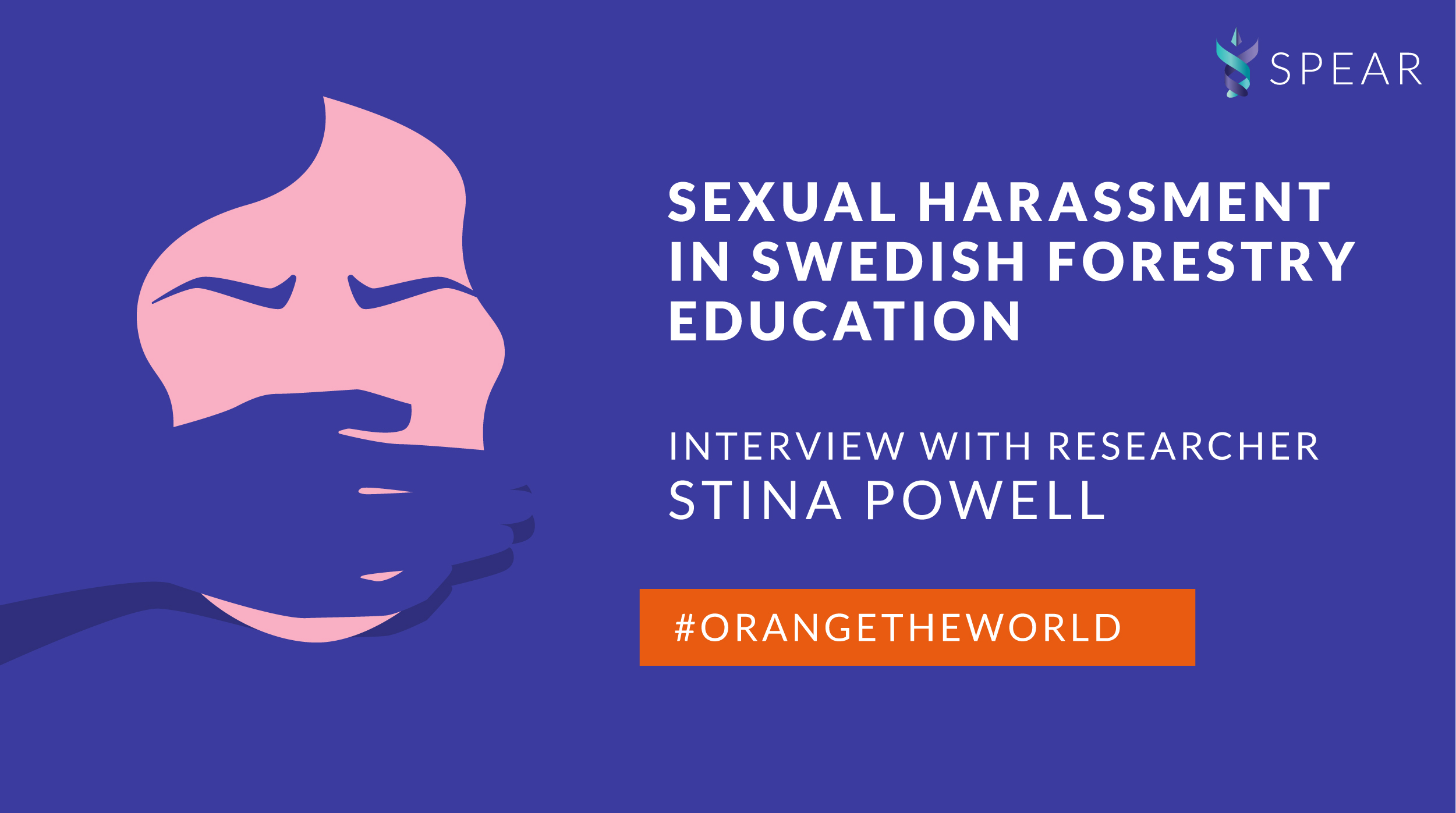 Sexual harassment in Swedish forestry education – interview with researcher Stina Powell